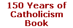 150 Years of Catholicism Book